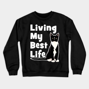 Living My Best Life - Cat Crewneck Sweatshirt